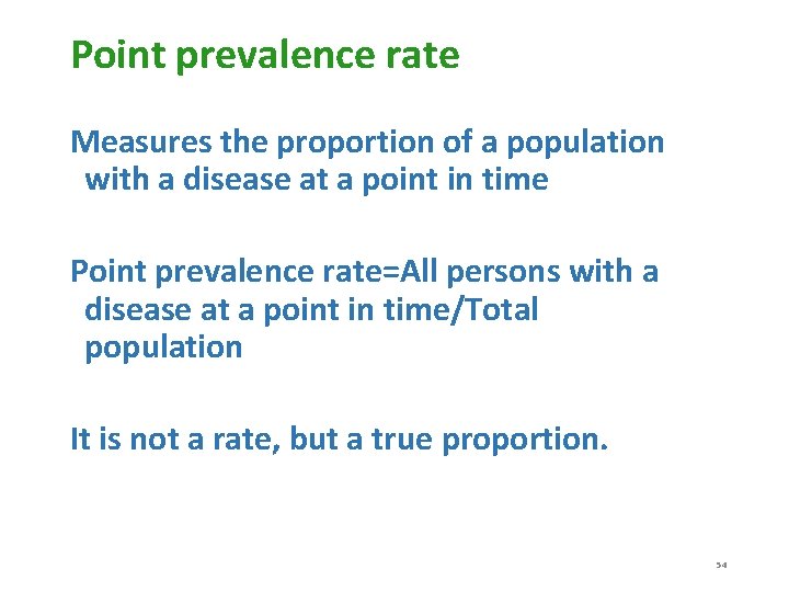 Point prevalence rate Measures the proportion of a population with a disease at a