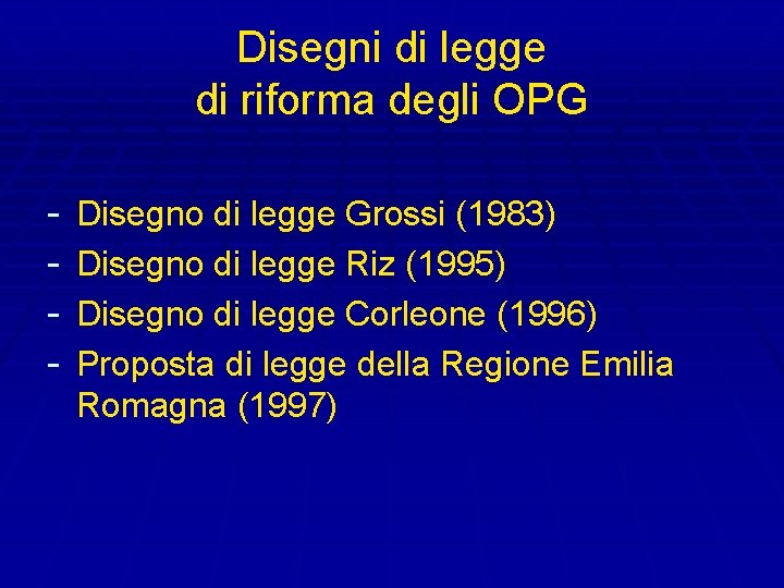 Disegni di legge di riforma degli OPG - Disegno di legge Grossi (1983) Disegno