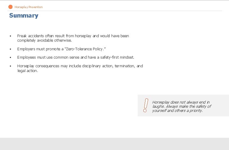 Horseplay Prevention Summary • Freak accidents often result from horseplay and would have been Horseplay Prevention Summary • Freak accidents often result from horseplay and would have been