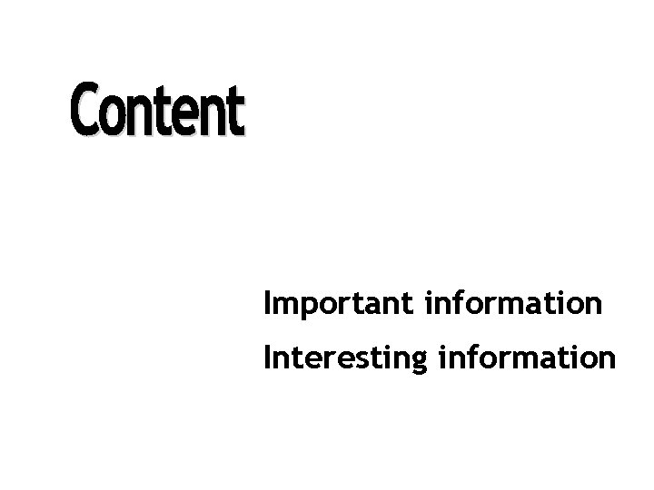 Important information Interesting information 