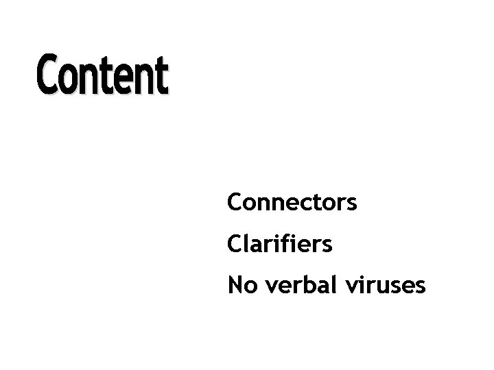 Connectors Clarifiers No verbal viruses 