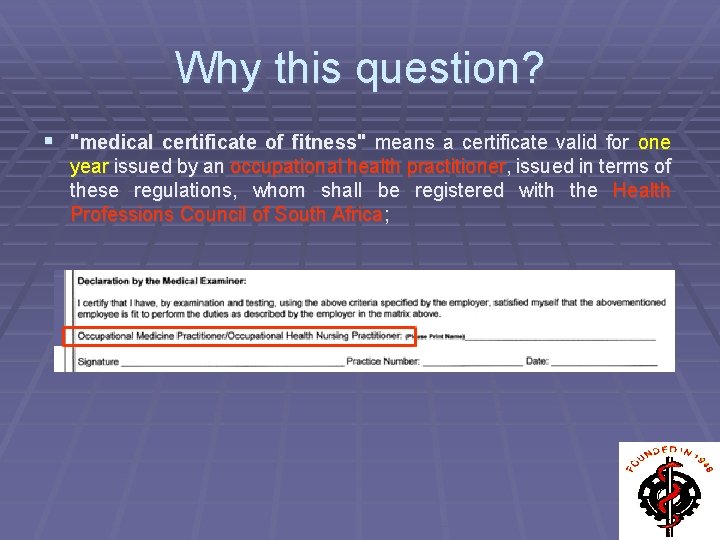 Why this question? § "medical certificate of fitness" means a certificate valid for one