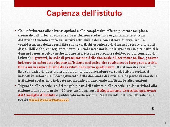 Capienza dell’istituto • Con riferimento alle diverse opzioni e alla complessiva offerta presente nel