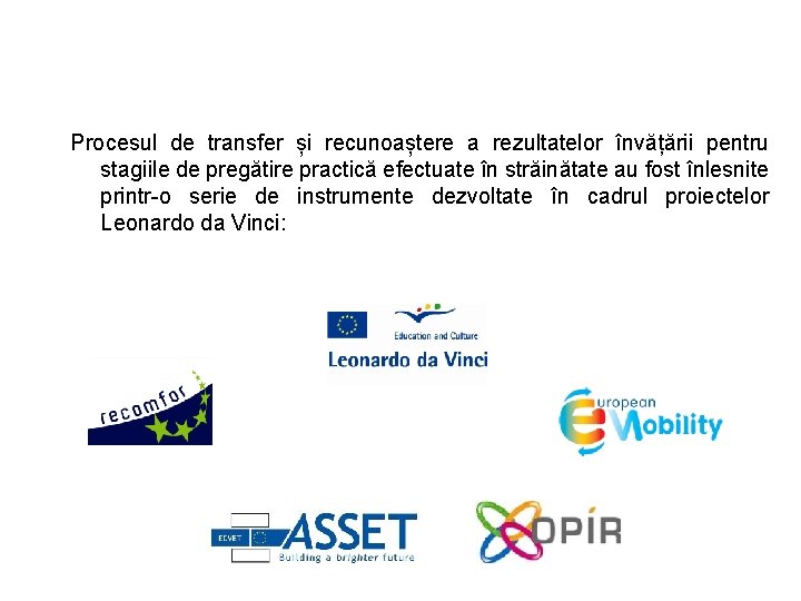 Procesul de transfer și recunoaștere a rezultatelor învățării pentru stagiile de pregătire practică efectuate