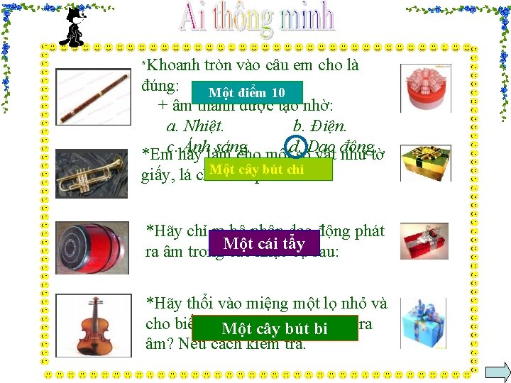 *Khoanh tròn vào câu em cho là đúng: Một điểm 10 + âm thanh