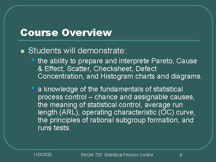 Course Overview l Students will demonstrate: • the ability to prepare and interprete Pareto, Course Overview l Students will demonstrate: • the ability to prepare and interprete Pareto,