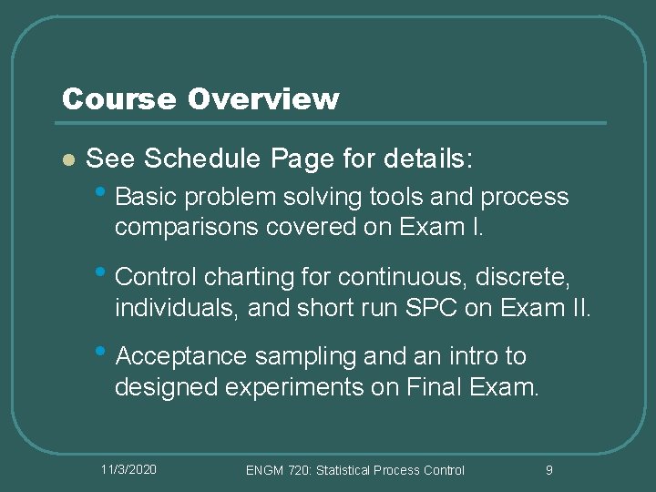 Course Overview l See Schedule Page for details: • Basic problem solving tools and Course Overview l See Schedule Page for details: • Basic problem solving tools and