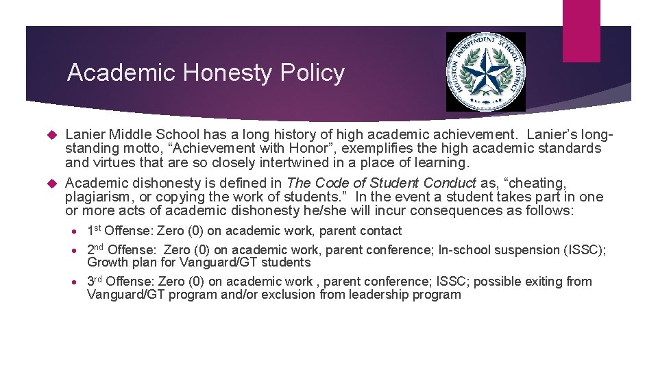 Academic Honesty Policy Lanier Middle School has a long history of high academic achievement.