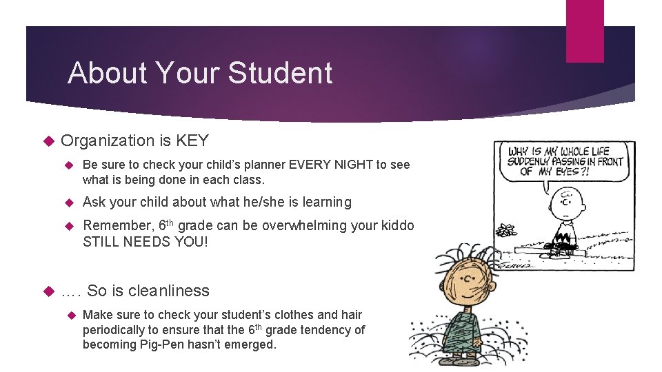 About Your Student Organization is KEY Be sure to check your child’s planner EVERY