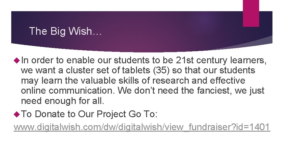 The Big Wish… In order to enable our students to be 21 st century