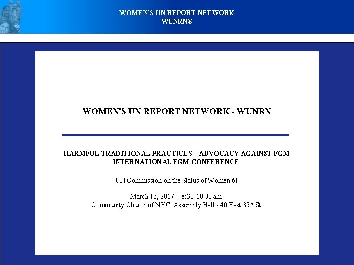 WOMEN’S UN REPORT NETWORK WUNRN® WOMEN'S UN REPORT NETWORK - WUNRN HARMFUL TRADITIONAL PRACTICES