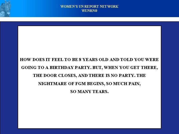 WOMEN’S UN REPORT NETWORK WUNRN® HOW DOES IT FEEL TO BE 8 YEARS OLD
