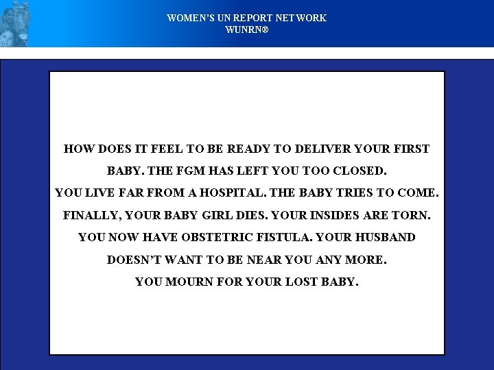 WOMEN’S UN REPORT NETWORK WUNRN® HOW DOES IT FEEL TO BE READY TO DELIVER