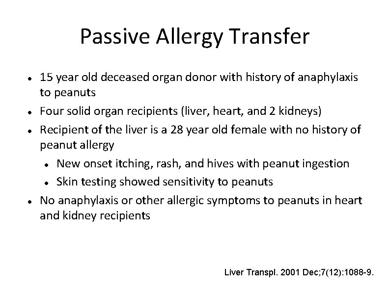 Passive Allergy Transfer 15 year old deceased organ donor with history of anaphylaxis to Passive Allergy Transfer 15 year old deceased organ donor with history of anaphylaxis to