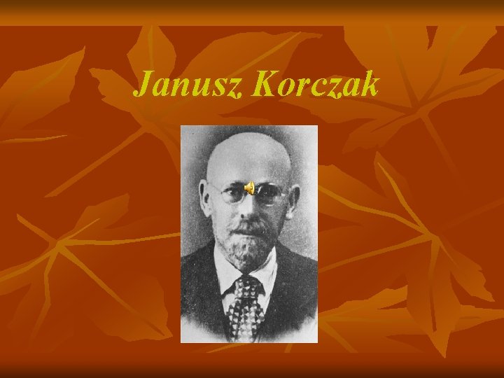 Janusz Korczak 
