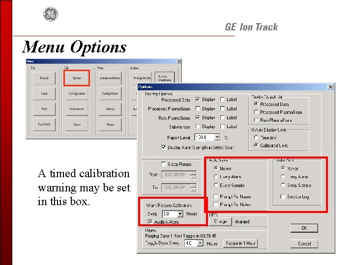 Menu Options A timed calibration warning may be set in this box. 