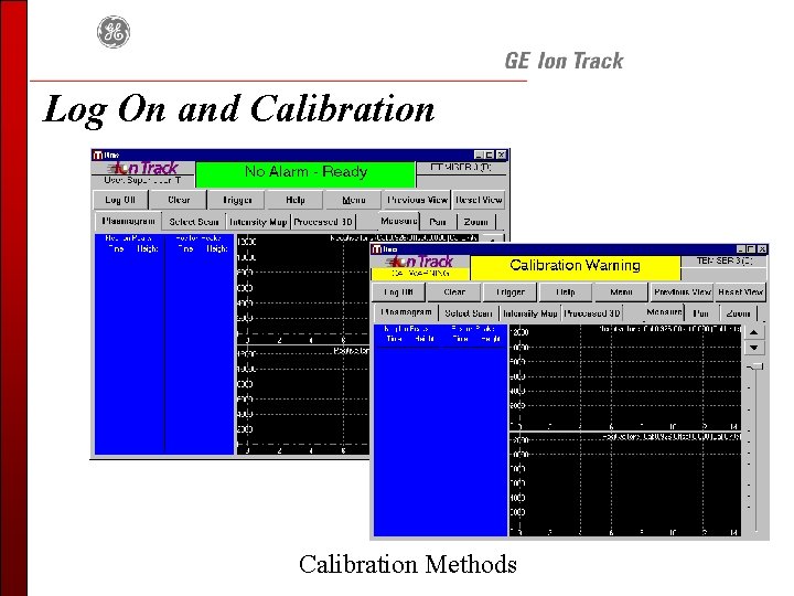 Log On and Calibration Methods 