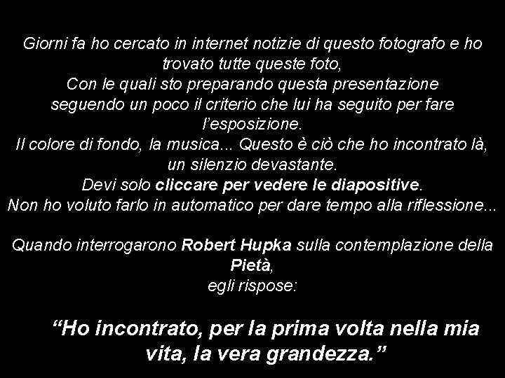 Giorni fa ho cercato in internet notizie di questo fotografo e ho trovato tutte Giorni fa ho cercato in internet notizie di questo fotografo e ho trovato tutte
