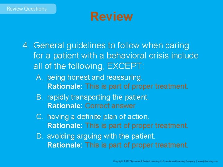 Review 4. General guidelines to follow when caring for a patient with a behavioral