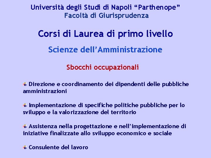 Università degli Studi di Napoli “Parthenope” Facoltà di Giurisprudenza Corsi di Laurea di primo