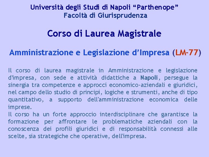 Università degli Studi di Napoli “Parthenope” Facoltà di Giurisprudenza Corso di Laurea Magistrale Amministrazione