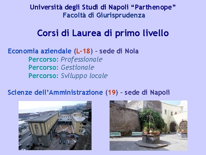 Università degli Studi di Napoli “Parthenope” Facoltà di Giurisprudenza Corsi di Laurea di primo