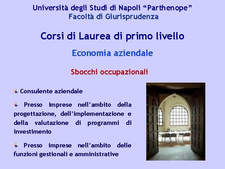 Università degli Studi di Napoli “Parthenope” Facoltà di Giurisprudenza Corsi di Laurea di primo