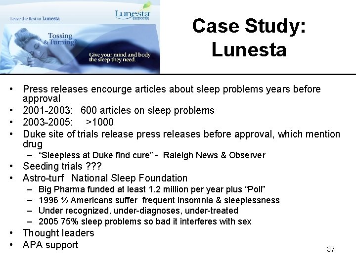 Case Study: Lunesta • Press releases encourge articles about sleep problems years before approval