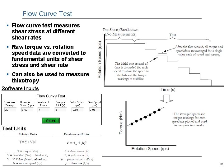 Flow Curve Test § Flow curve test measures shear stress at different shear rates Flow Curve Test § Flow curve test measures shear stress at different shear rates