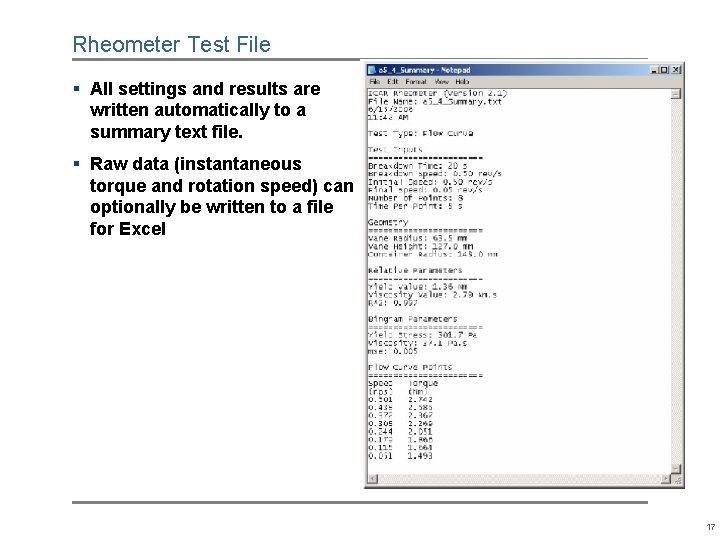 Rheometer Test File § All settings and results are written automatically to a summary Rheometer Test File § All settings and results are written automatically to a summary