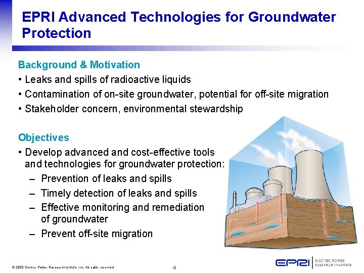 EPRI Advanced Technologies for Groundwater Protection Background & Motivation • Leaks and spills of