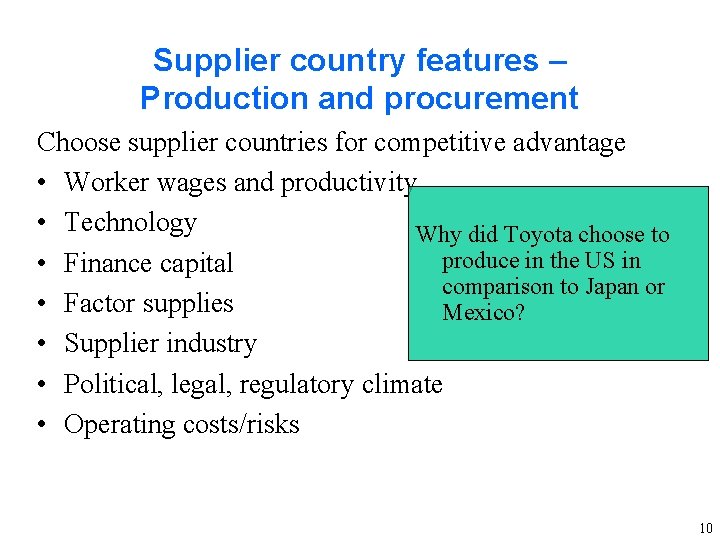 Supplier country features – Production and procurement Choose supplier countries for competitive advantage •