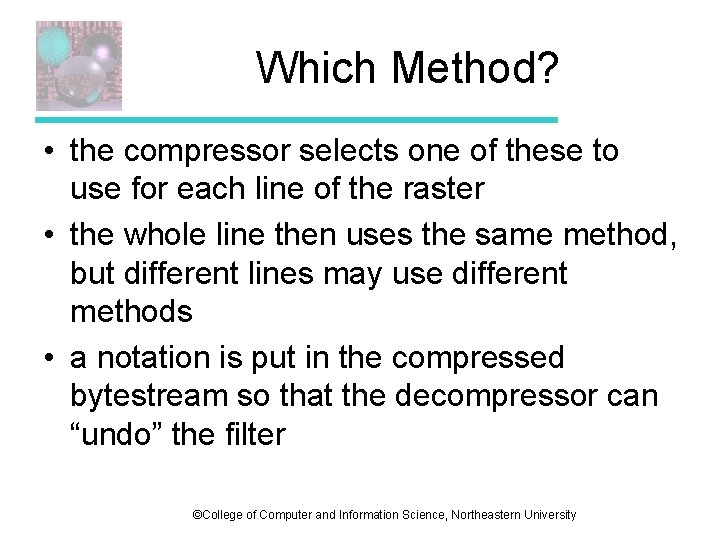 Which Method? • the compressor selects one of these to use for each line Which Method? • the compressor selects one of these to use for each line