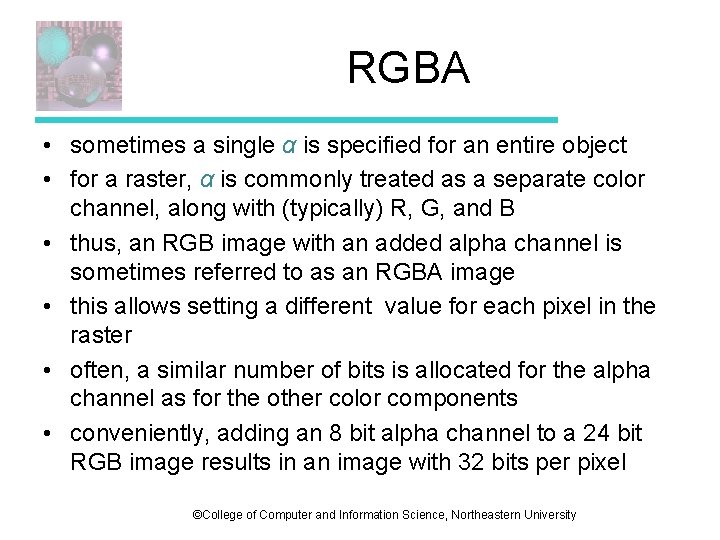 RGBA • sometimes a single α is specified for an entire object • for RGBA • sometimes a single α is specified for an entire object • for