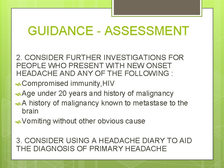 GUIDANCE - ASSESSMENT 2. CONSIDER FURTHER INVESTIGATIONS FOR PEOPLE WHO PRESENT WITH NEW ONSET