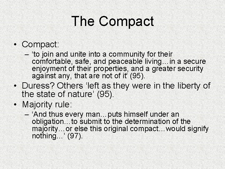 The Compact • Compact: – ‘to join and unite into a community for their