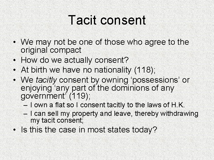 Tacit consent • We may not be one of those who agree to the