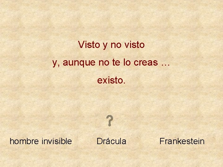 Visto y no visto y, aunque no te lo creas … existo. hombre invisible