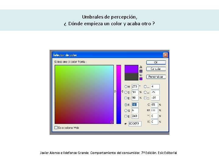 Umbrales de percepción, ¿ Dónde empieza un color y acaba otro ? Javier Alonso