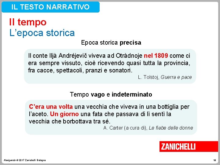 IL TESTO NARRATIVO Il tempo L’epoca storica Epoca storica precisa Il conte Iljà Andréjevič