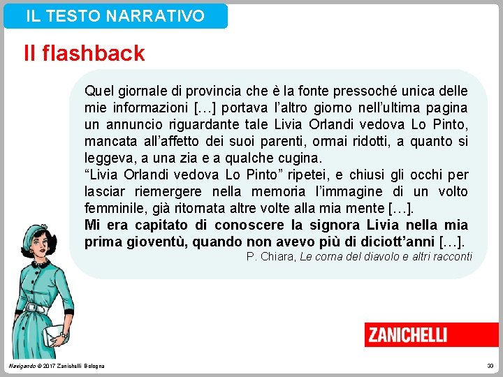 IL TESTO NARRATIVO Il flashback Quel giornale di provincia che è la fonte pressoché