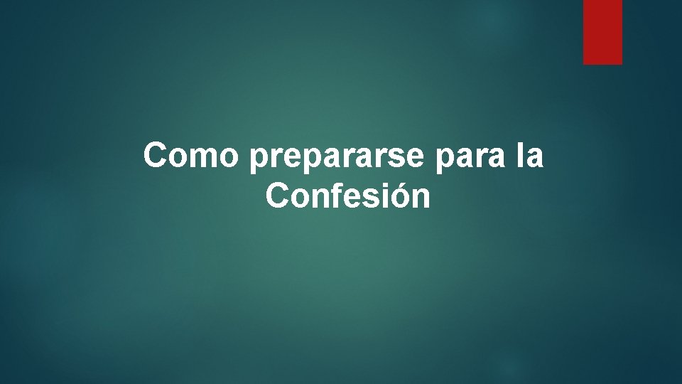 Como prepararse para la Confesión Como prepararse para la Confesión