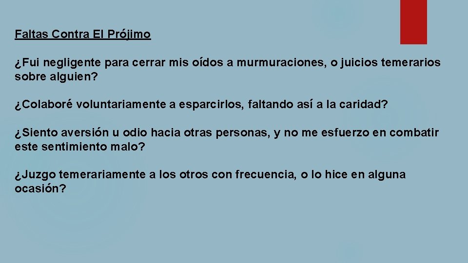 Faltas Contra El Prójimo ¿Fui negligente para cerrar mis oídos a murmuraciones, o Faltas Contra El Prójimo ¿Fui negligente para cerrar mis oídos a murmuraciones, o