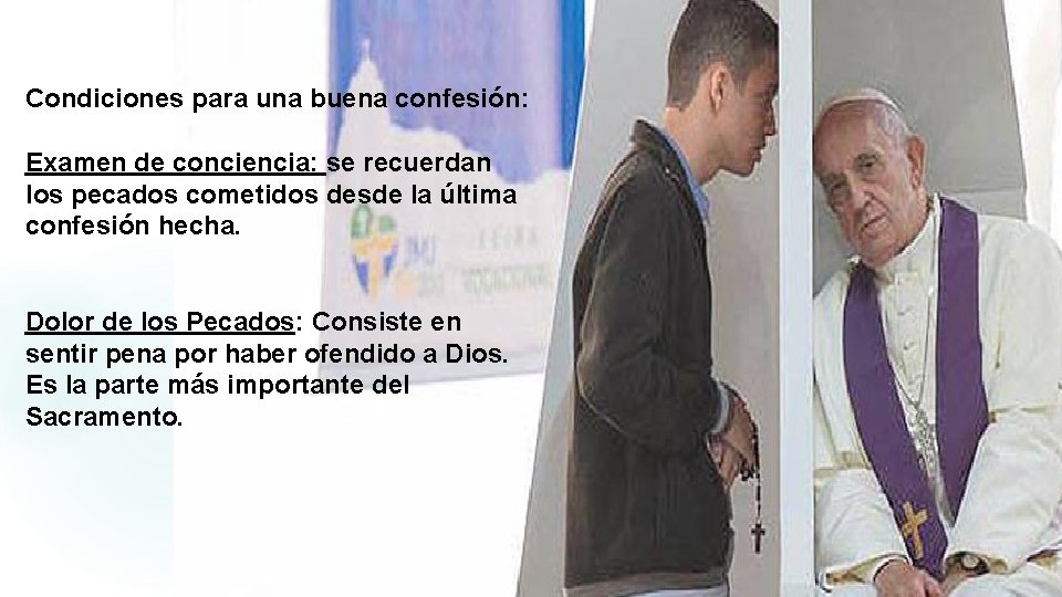 Condiciones para una buena confesión: Examen de conciencia: se recuerdan los pecados cometidos desde Condiciones para una buena confesión: Examen de conciencia: se recuerdan los pecados cometidos desde