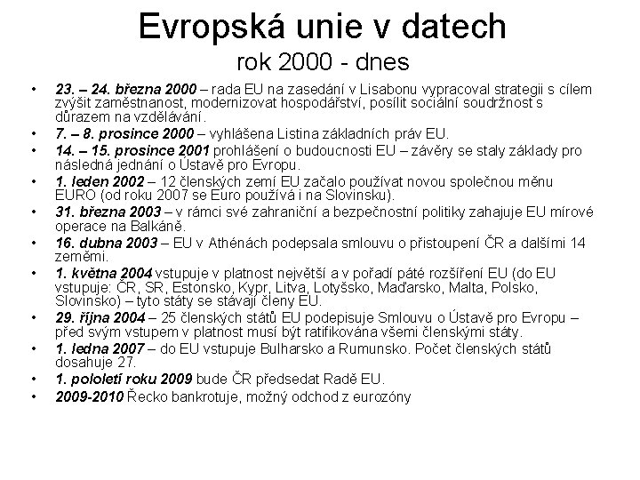 Evropská unie v datech rok 2000 - dnes • • • 23. – 24.