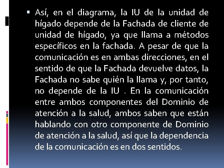 Así, en el diagrama, la IU de la unidad de hígado depende de Así, en el diagrama, la IU de la unidad de hígado depende de