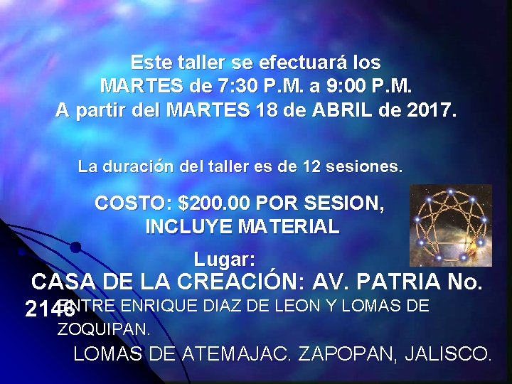  Este taller se efectuará los MARTES de 7: 30 P. M. a 9: