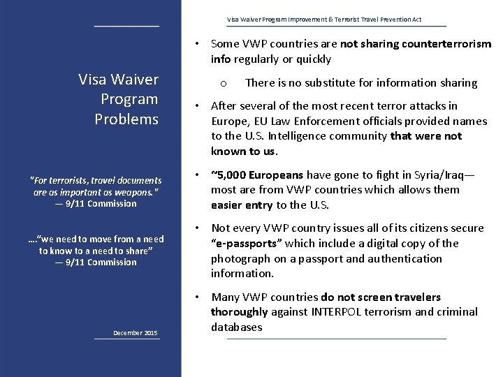 Visa Waiver Program Improvement & Terrorist Travel Prevention Act • Some VWP countries are