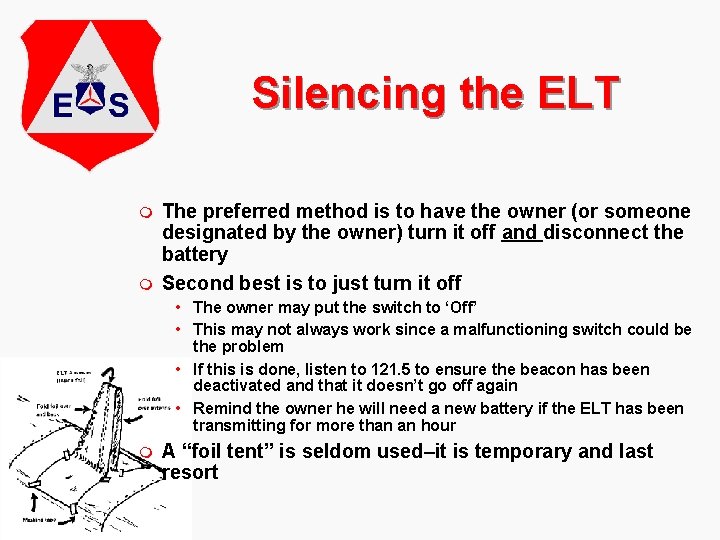 Silencing the ELT m m The preferred method is to have the owner (or