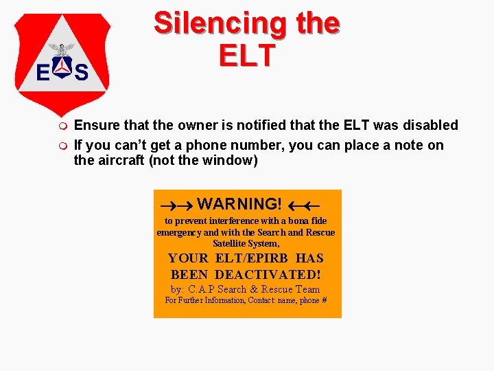 Silencing the ELT m m Ensure that the owner is notified that the ELT